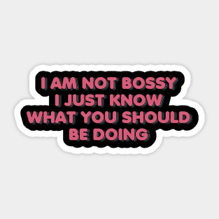 I Am Not Bossy Sticker